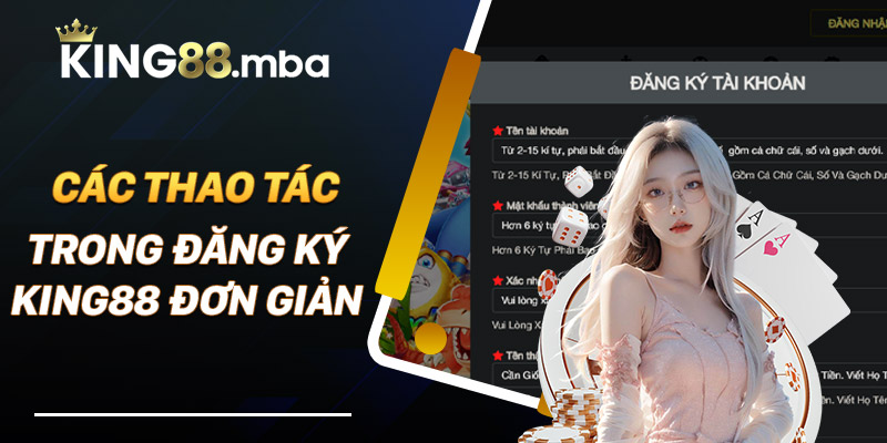 Các thao tác trong đăng ký King88 đơn giản