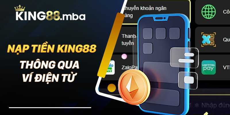 Nạp tiền King88 thông qua ví điện tử