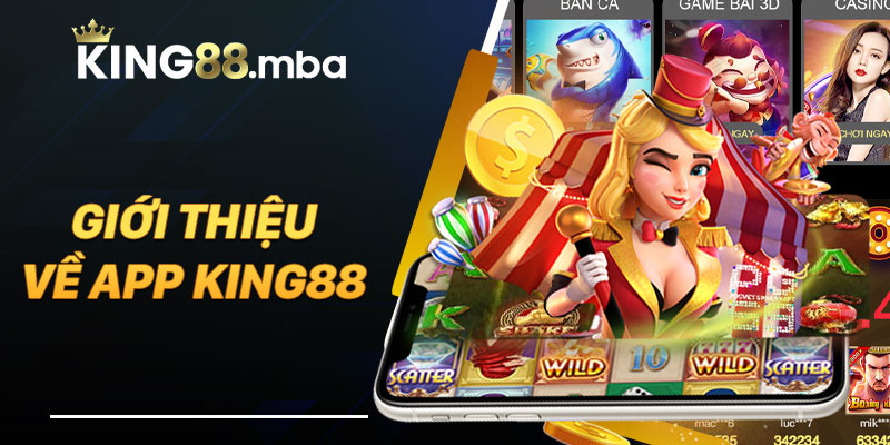 Giới thiệu về app King88