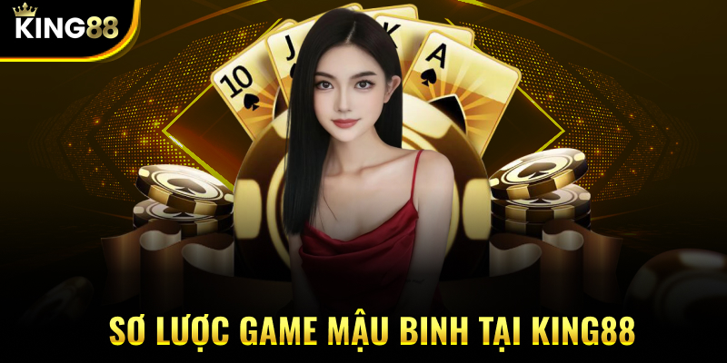 Sơ lược game Mậu binh tại KING88