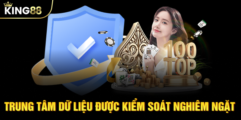 Trung tâm dữ liệu được kiểm soát nghiêm ngặt